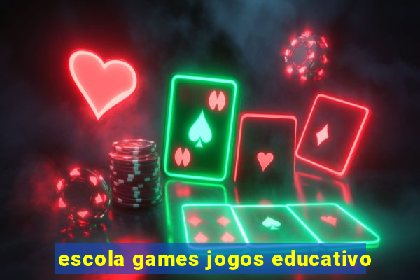 escola games jogos educativo